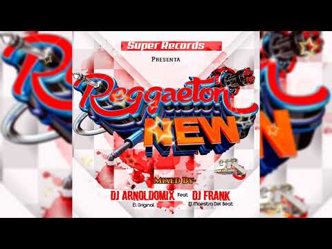Reggaetón New _ Dj ArnoldoMix El Original feat Dj Frank El Maestro Del Beat