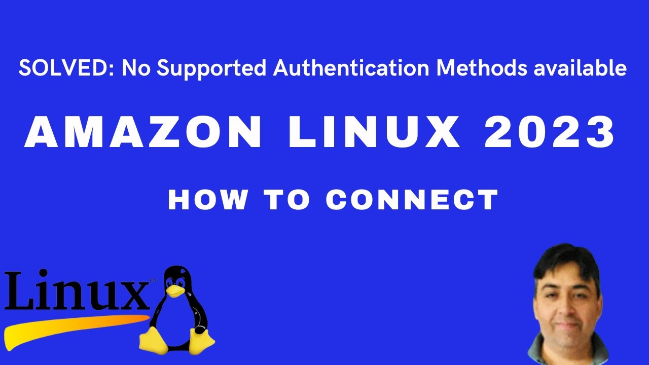 Amazon Linux 2023 Error Solved No Supported Authentication Methods available