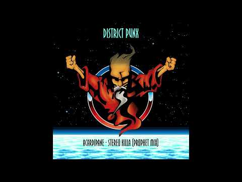 Acardipane - Stereo Killa (Prophet Mix) [District Punx Uptempo Edit]