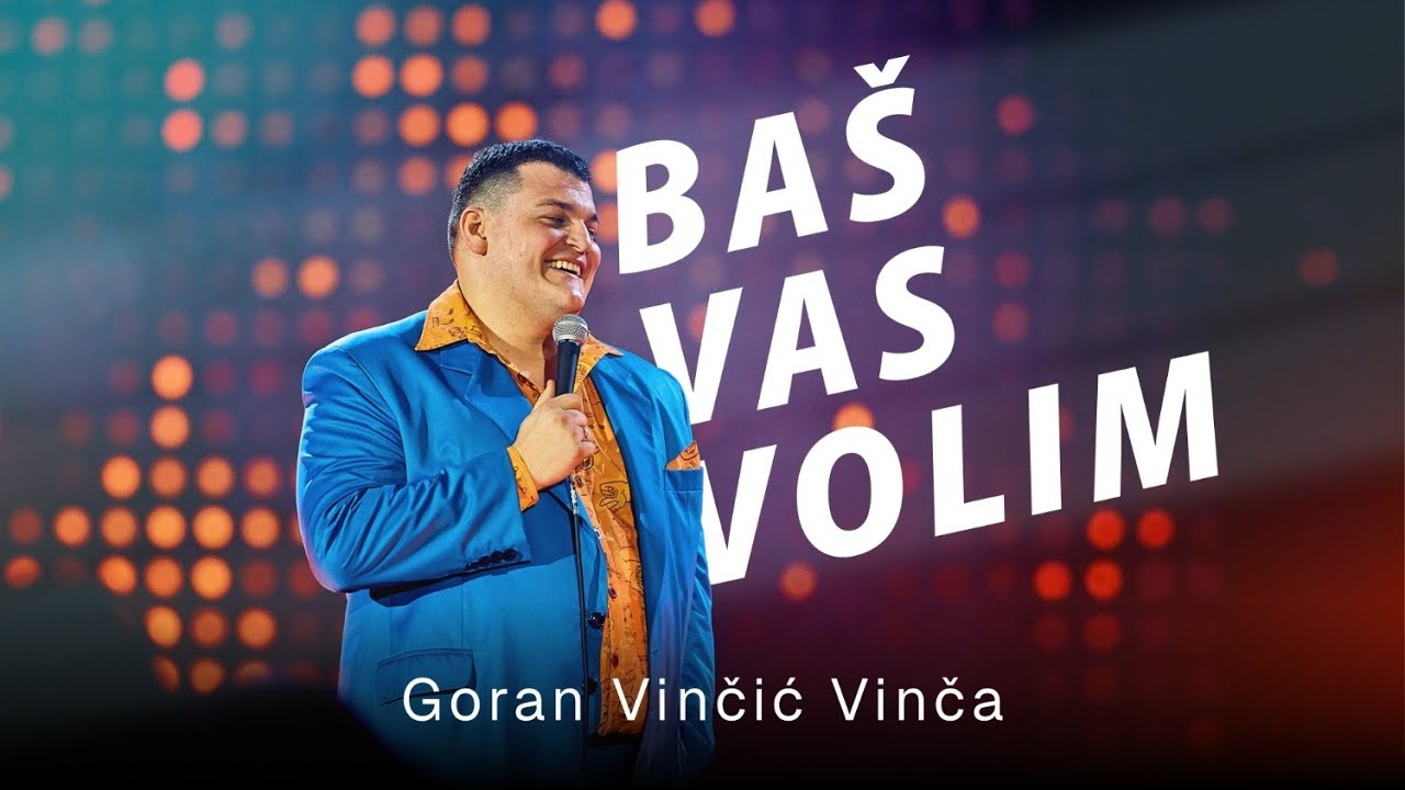 Goran Vinčić - Baš vas volim (2025) stand up comedy specijal