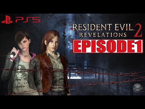 Resident Evil Revelations 2 Episode 1 PS5 Walkthrough Gameplay FULL GAME (No Commentary)