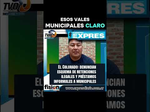 El Colorado: denuncian esquema de retenciones ilegales y préstamos informales a municipales