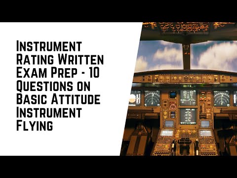 Instrument Rating Written Exam Prep | Attitude Instrument Flying Questions for Pilots | IFR Training