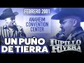 UN PUÑO DE TIERRA - "Lupillo Rivera" | Febrero 2001| Anaheim Covention Center