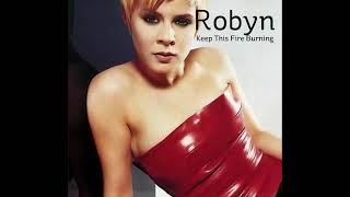 Robyn - Keep This Fire Burning