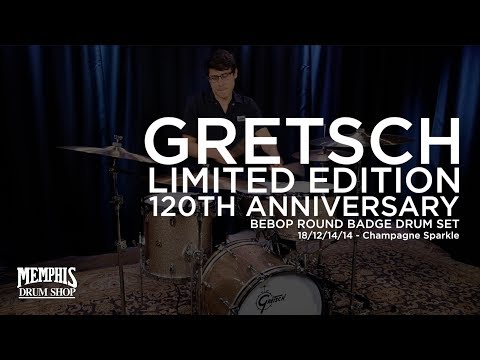 Gretsch Limited Ed. 120th Anniversary Bebop Round Badge Drum Set 18/12/14/14 - Champagne Sparkle
