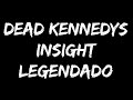 Dead Kennedys - Insight (Legendado)