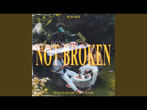 Not Broken (feat. Halo Yagami, Una Rams)