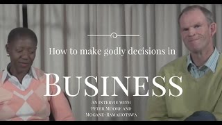 How To Make Godly Decisions in Business
