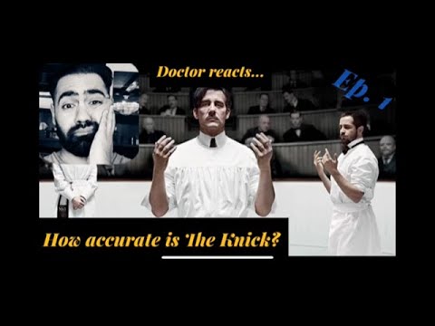 Real Doctor Reacts To THE KNICK (S1.Ep1) - How accurate it the medicine?