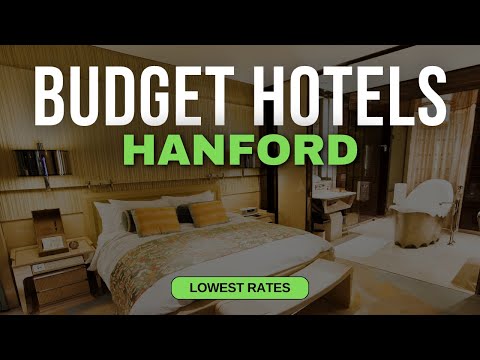 Best Budget Hotels in Hanford | Top 10 Hotels in Hanford