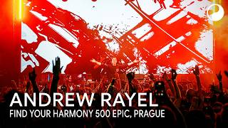 Andrew Rayel - Live at Find Your Harmony 500, Epic, Prague