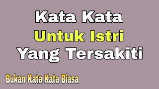 Download lagu Kata Kata Untuk Istri Yang Tersakiti mp3 Download lagu Kata Kata Untuk Istri Yang Tersakiti mp3