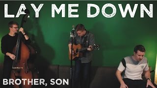 Lay Me Down - Brother, Son (The Oh Hellos Cover)