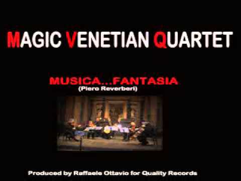 MAGIC VENETIAN QUARTET - MUSICA...FANTASIA