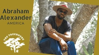 Abraham Alexander - America | Treehouse Sessions