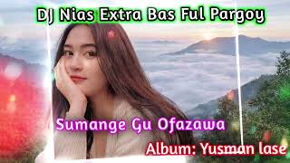 Download lagu DJ Nias ~ Sumange √√ DJ Nias Extra Bas Ful Pargoy || Enak Di Dengar kan mp3 Download lagu DJ Nias ~ Sumange √√ DJ Nias Extra Bas Ful Pargoy || Enak Di Dengar kan mp3