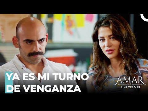 Sebnem Quiere Vengarse De Hulya - Amar Una Vez Más