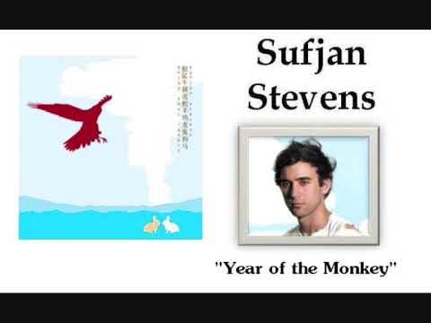 Year of the Monkey - Sufjan Stevens