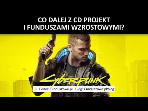 Co dalej z CD Projekt i funduszami wzrostowymi?