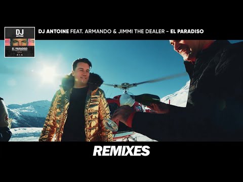DJ Antoine Ft. Armando & Jimmi The Dealer - El Paradiso (Remixes)