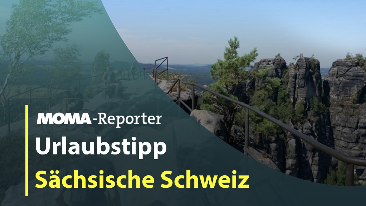MOMA-Reporter: Urlaubstipp Sächsische Schweiz | ARD Morgenmagazin