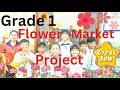 Grade 1 Flower Market Project | My Kids Did A Great Job!