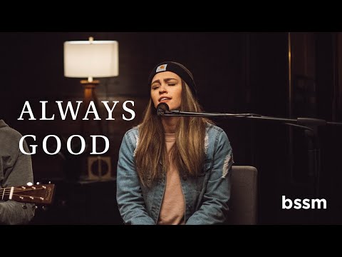 Always Good | Hannah McClure | BSSM Encounter Room Studio Sessions