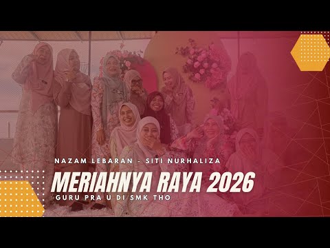 Thumbnail MERIAHNYA RAYA 2026 | GURU PRAU SMKTHO