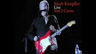 Mark Knopfler - Yon 2 Crows (Live)  - Winnipeg October 5, 2012.