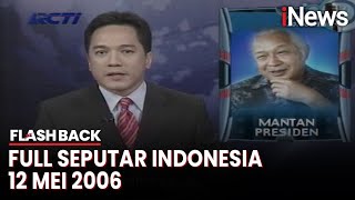 Download lagu Seputar Indonesia Edisi 12 Mei 2006, Bersama Arief Suditomo | Flashback mp3