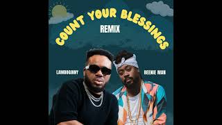 Lamboginny x Beenie Man - Count Your Blessings (Remix)