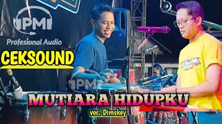 Download lagu Mutiara Hidupku NEW CALISTA Dimskey ft Fariz mahesa Ceksound bareng PM AUDIO MADIUN mp3