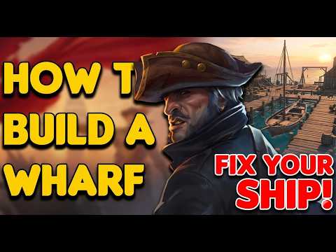 Windrose Wharf: How to Unlock, Build & Repair Ships