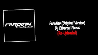 Paradiso (Original Version) By Ethereal Planes | Re-Uploaded