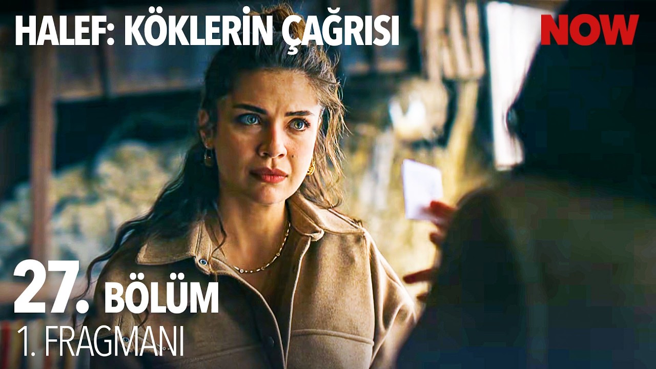 Halef: Köklerin Çağrısı 27. Bölüm 1. Fragmanı