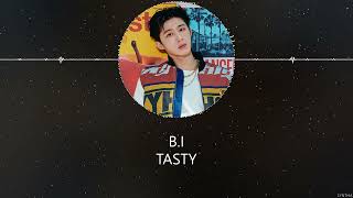 Download lagu B.I - TASTY [HAN ROM ENG] LYRICS mp3