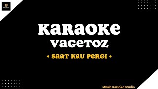 Download lagu Vagetoz - Saat Kau Pergi (Music Karaoke Studio) mp3 Download lagu Vagetoz - Saat Kau Pergi (Music Karaoke Studio) mp3
