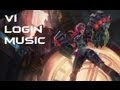 League of Legends - Vi Login Music [Lyrics] [HD ...