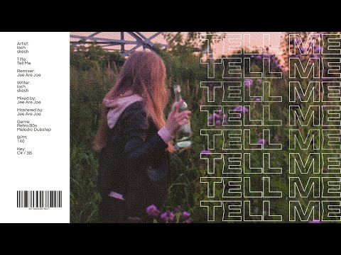 loch x skesh - Tell Me! (Jee Are Joe Remix)