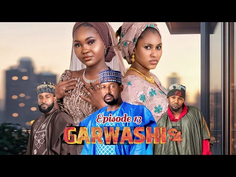 GARWASHI Season 4 Episode 13 – Hausa Series 2026 | Full Episode | Trending Hausa Drama.