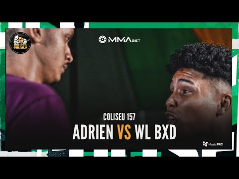(ACERTOU TUDO 🔥🔥) WL BXD X ADRIEN - BATALHA DO COLISEU - EDIÇÃO 157