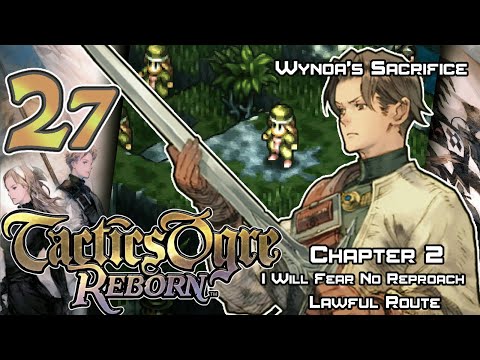 Tactics Ogre: Reborn - Walkthrough - Ep. 27A: Wynoa's Sacrifice [U2-14] [L2-8]