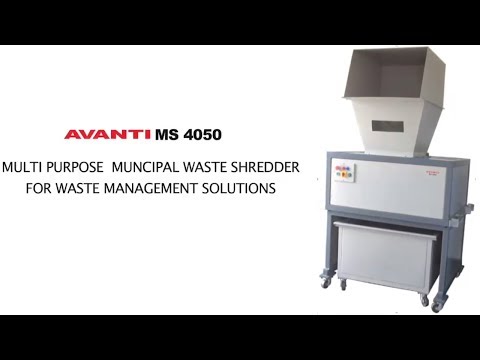 AVANTI MS 4050 Municipal Solid Waste Shredder