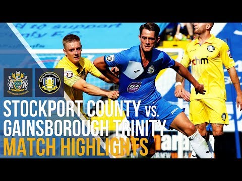 Stockport County Vs Gainsborough Trinity - Match Highlights - 26.08.2017