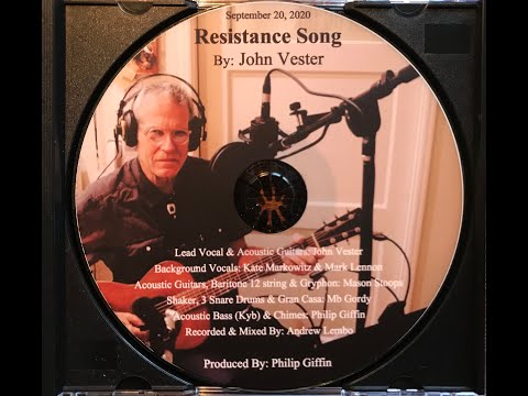 RESISTANCE SONG  © 2020 JOHN VESTER