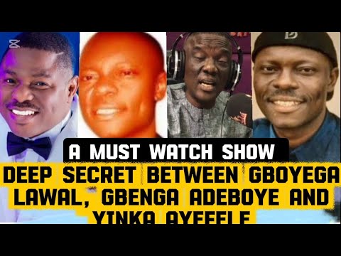 GBOYEGA LAWAL OPEN UP SECRETS BETWEEN HIM, YINKA AYEFELE AND GBENGA ADEBOYE‼️YOU CANT BELIEVE WHAT..