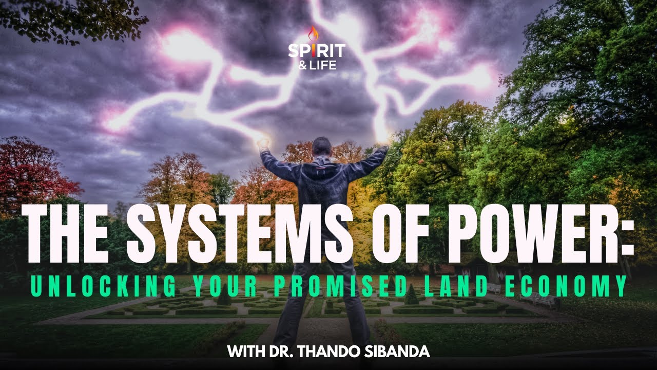 THE SYSTEMS OF POWER: UNLOCKING YOUR PROMISED LAND ECONOMY