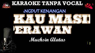 Download lagu KAU MASIH PERAWAN/Karaoke Version/Lagu Dangdut Kenangan/Muchsin Alatas mp3 Download lagu KAU MASIH PERAWAN/Karaoke Version/Lagu Dangdut Kenangan/Muchsin Alatas mp3