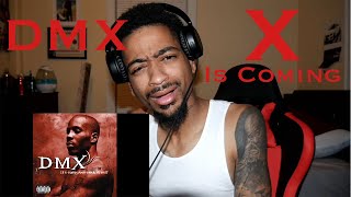 My Favorite DMX Song Of All Time ! | DMX X Is Coming (Reaction!)